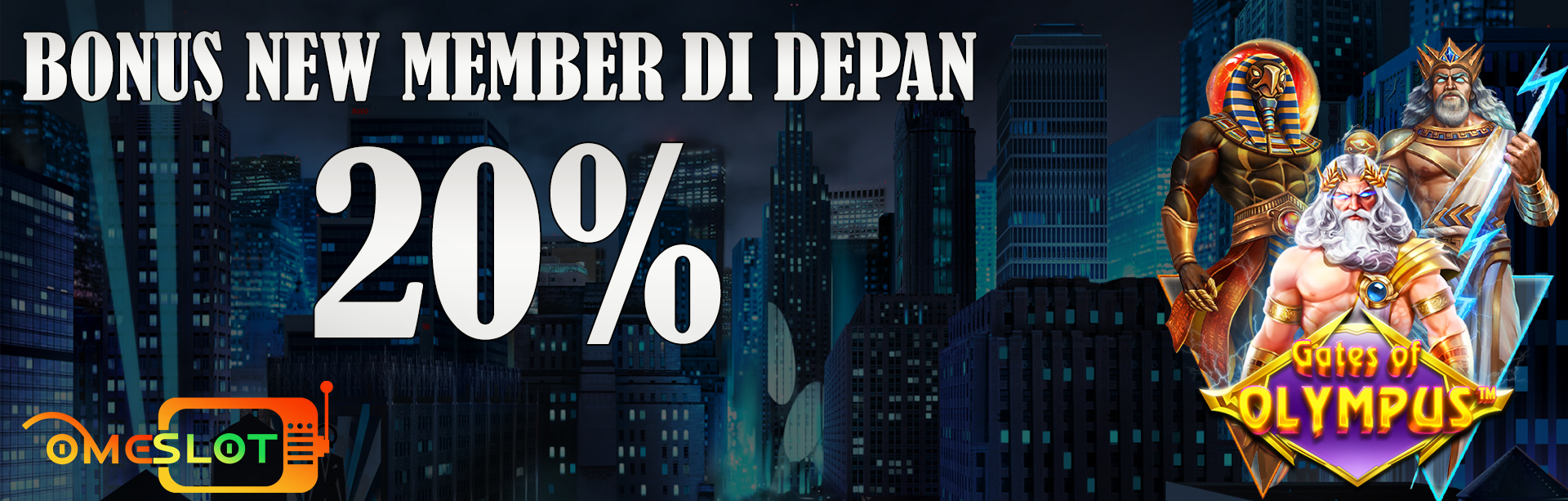 Bonus NEW MEMBER 20%