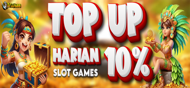 BONUS TOP UP HARIAN 10%