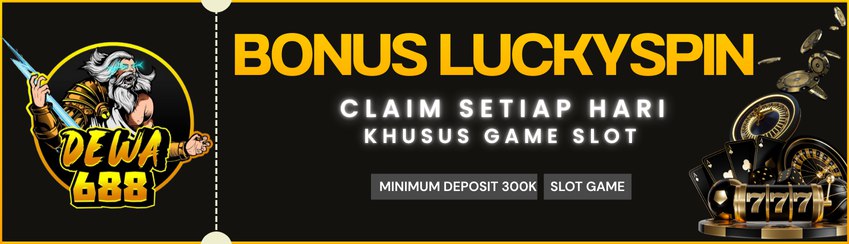 🎉 Promosi LUCKY SPIN DAPAT BONUS LANGSUNG! 🎉
