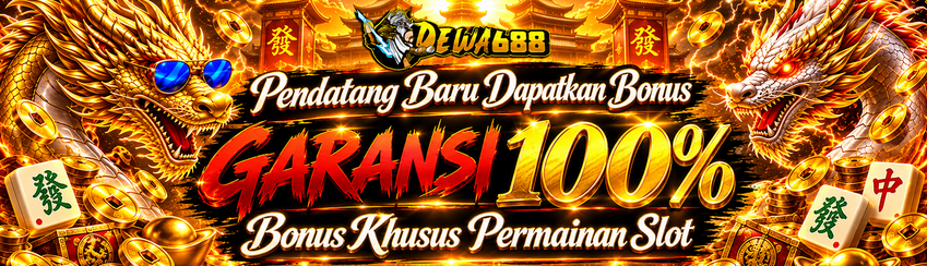 🔥 PROMO GARANSI 100% KHUSUS NEW MEMBER – DEWA688 🔥